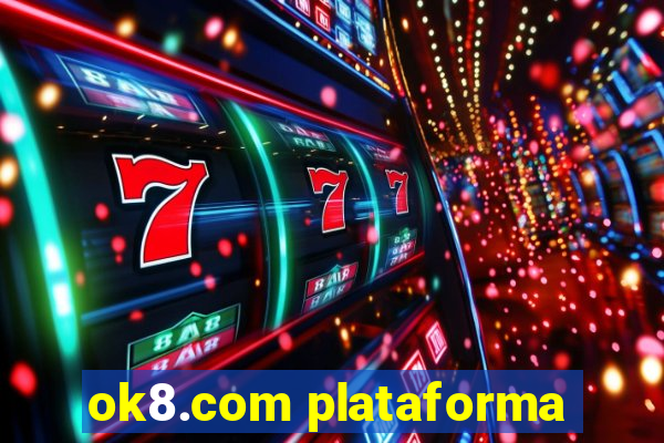 ok8.com plataforma